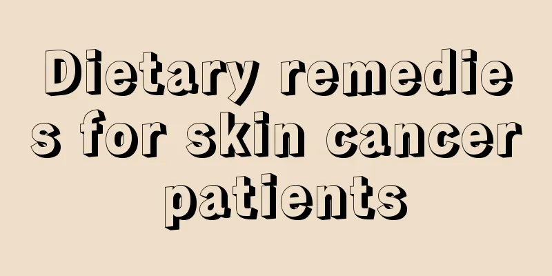 Dietary remedies for skin cancer patients