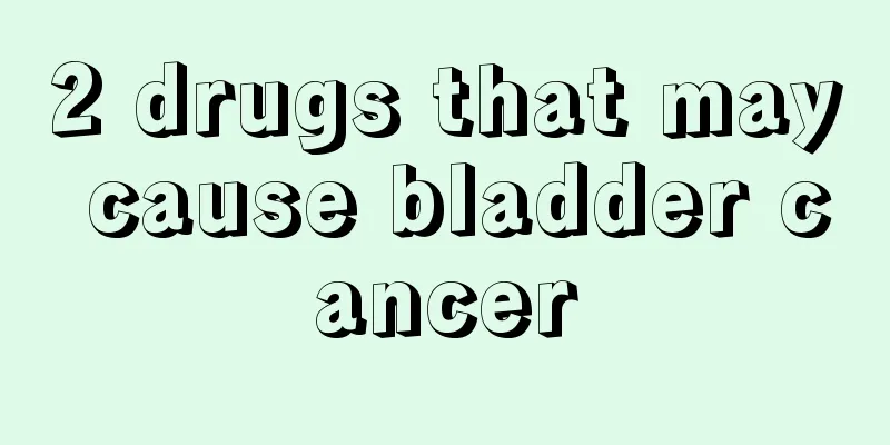 2 drugs that may cause bladder cancer