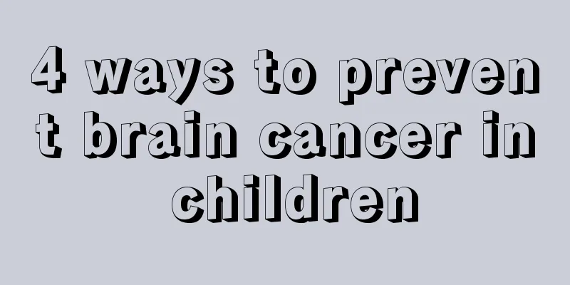 4 ways to prevent brain cancer in children