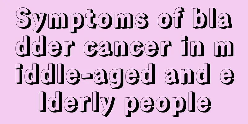 Symptoms of bladder cancer in middle-aged and elderly people