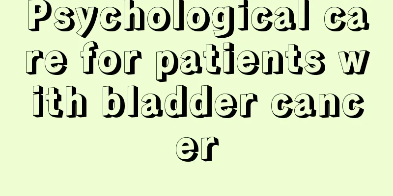 Psychological care for patients with bladder cancer