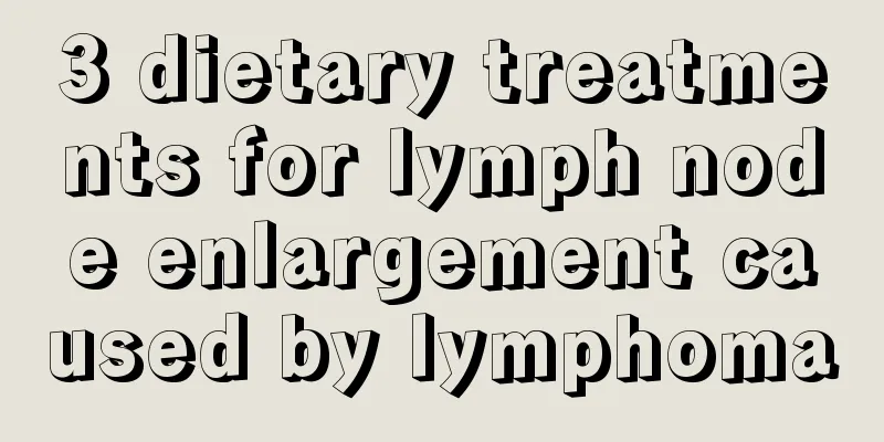 3 dietary treatments for lymph node enlargement caused by lymphoma