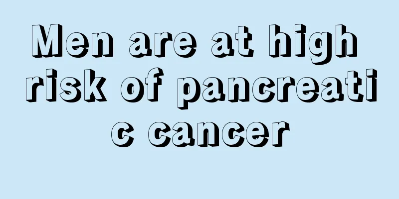 Men are at high risk of pancreatic cancer