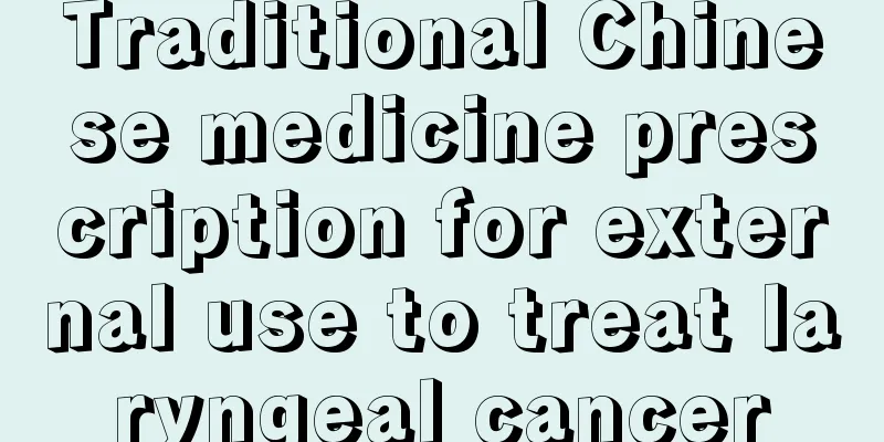 Traditional Chinese medicine prescription for external use to treat laryngeal cancer