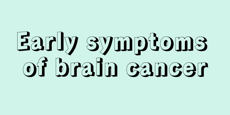Early symptoms of brain cancer