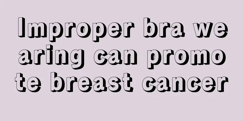 Improper bra wearing can promote breast cancer