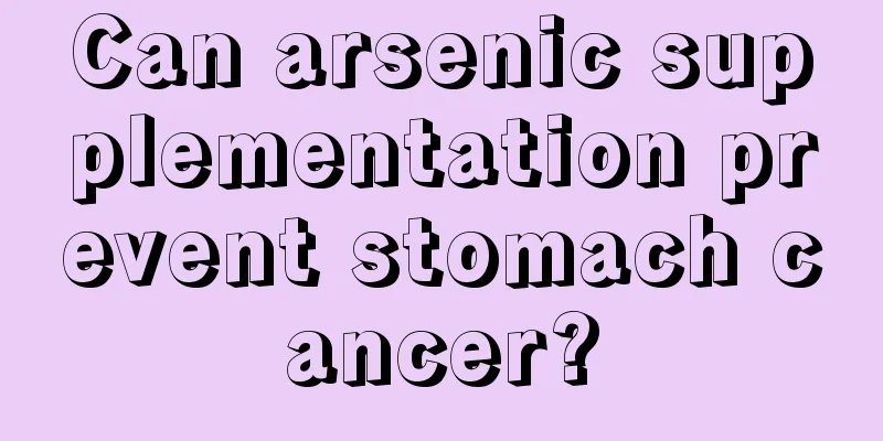Can arsenic supplementation prevent stomach cancer?