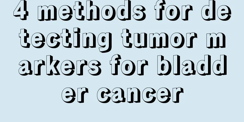 4 methods for detecting tumor markers for bladder cancer