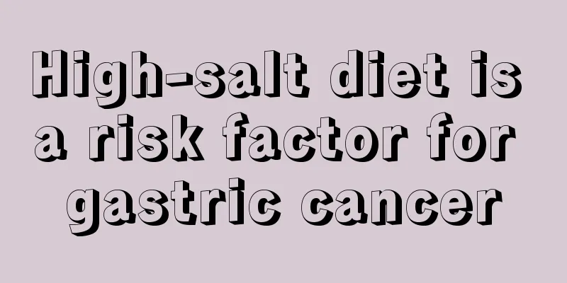 High-salt diet is a risk factor for gastric cancer
