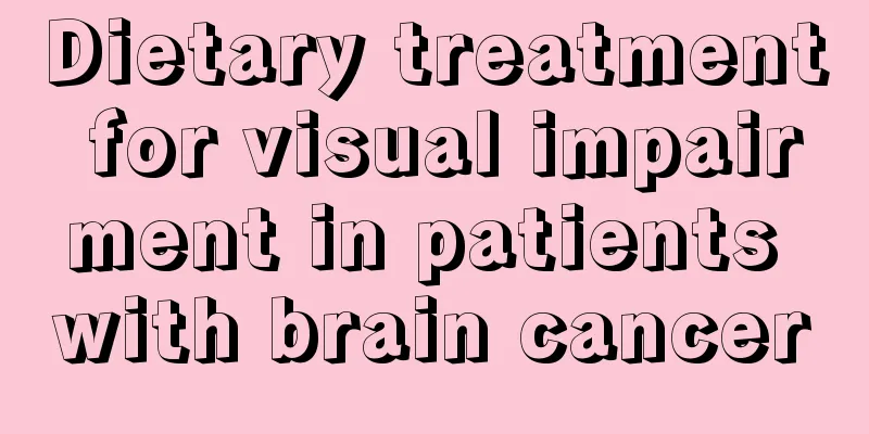 Dietary treatment for visual impairment in patients with brain cancer