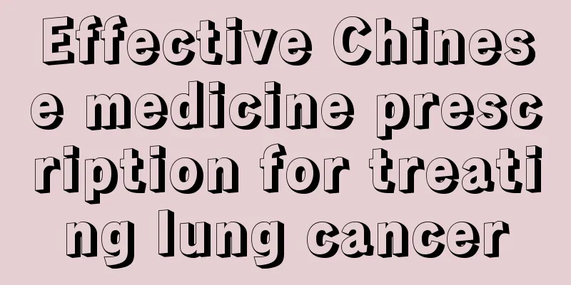 Effective Chinese medicine prescription for treating lung cancer