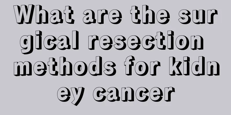 What are the surgical resection methods for kidney cancer