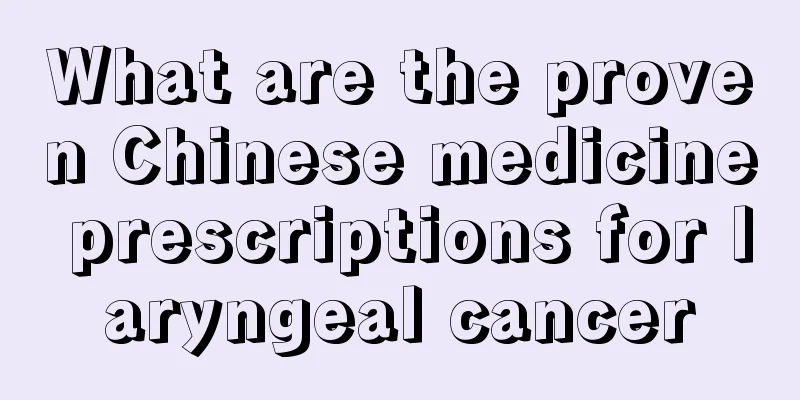 What are the proven Chinese medicine prescriptions for laryngeal cancer