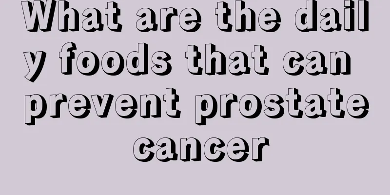 What are the daily foods that can prevent prostate cancer