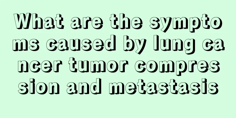 What are the symptoms caused by lung cancer tumor compression and metastasis