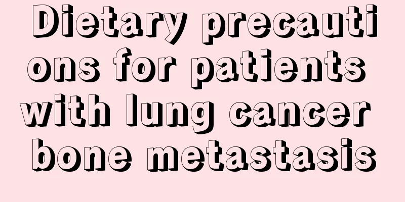 Dietary precautions for patients with lung cancer bone metastasis