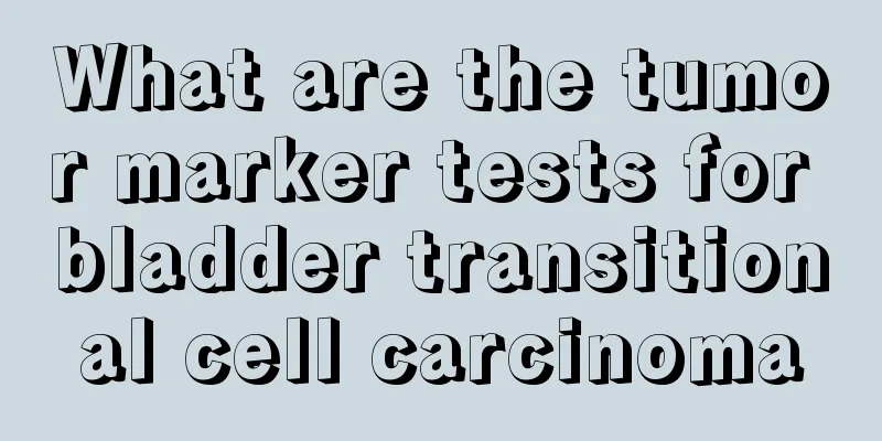 What are the tumor marker tests for bladder transitional cell carcinoma