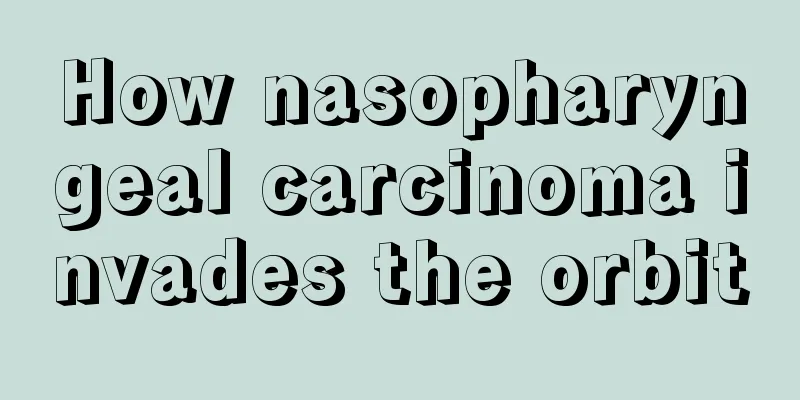 How nasopharyngeal carcinoma invades the orbit