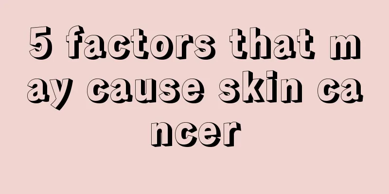 5 factors that may cause skin cancer