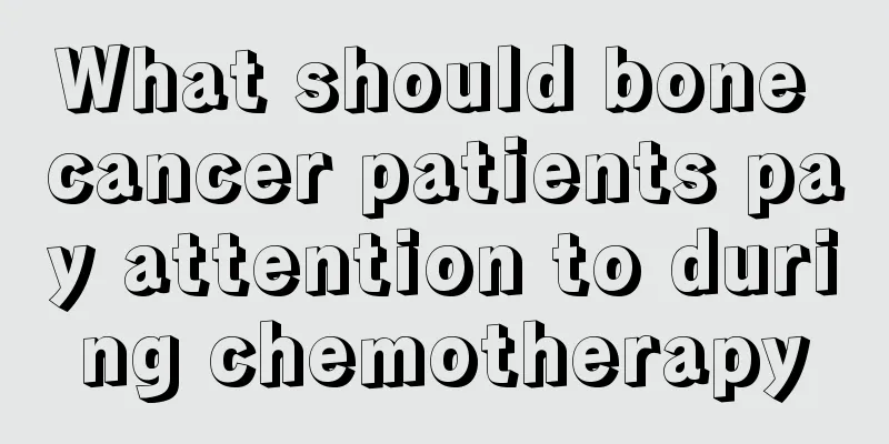 What should bone cancer patients pay attention to during chemotherapy