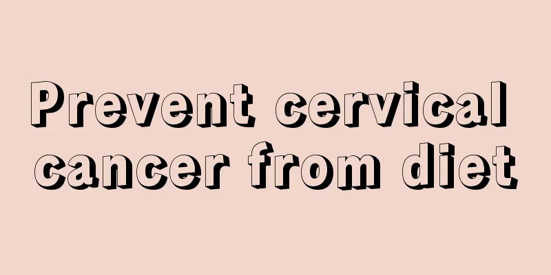 Prevent cervical cancer from diet