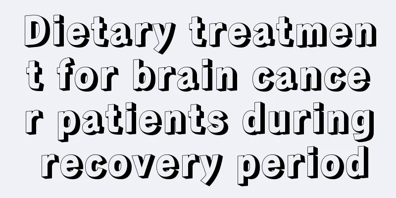Dietary treatment for brain cancer patients during recovery period