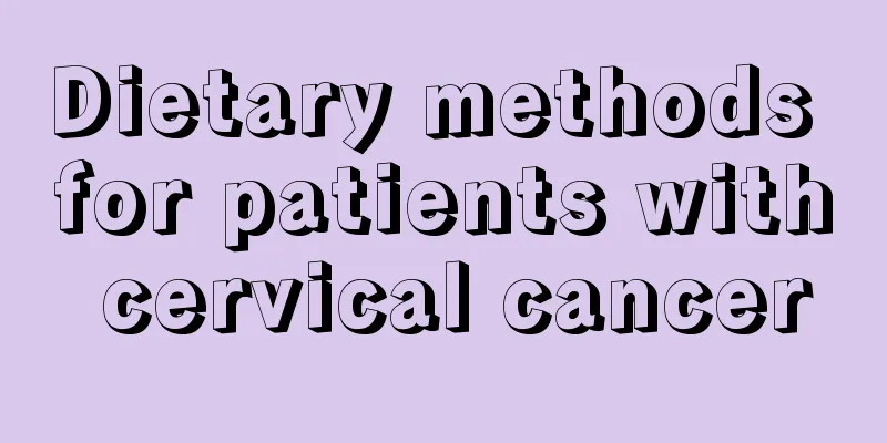 Dietary methods for patients with cervical cancer