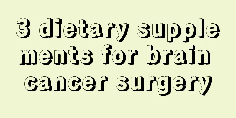 3 dietary supplements for brain cancer surgery