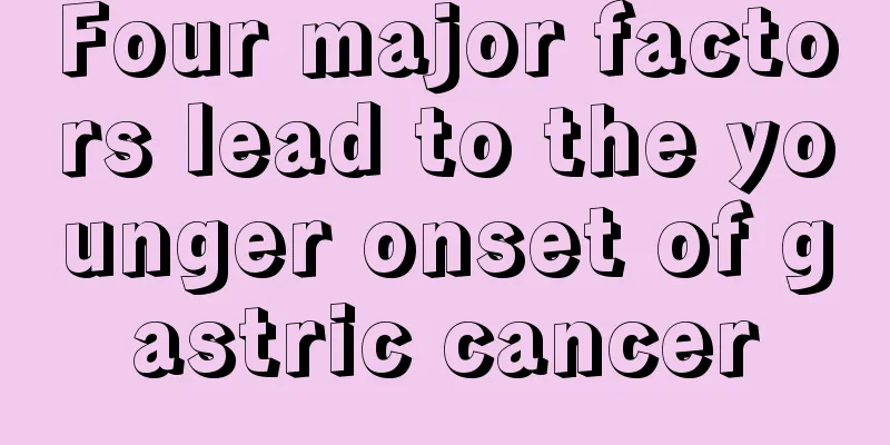 Four major factors lead to the younger onset of gastric cancer