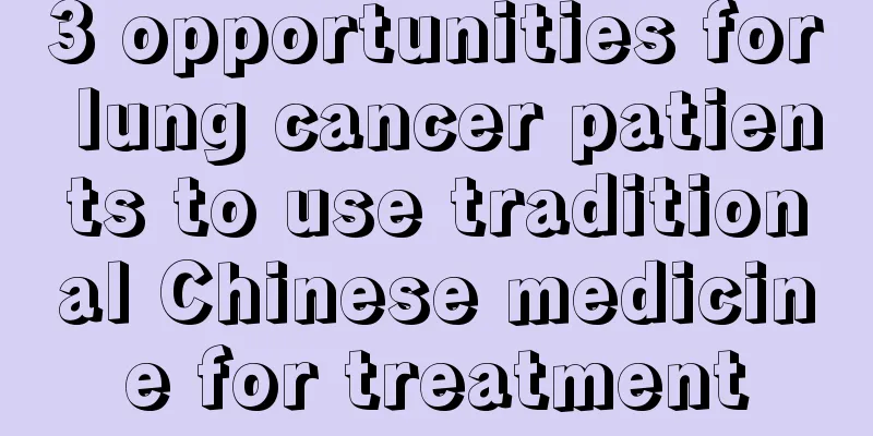 3 opportunities for lung cancer patients to use traditional Chinese medicine for treatment