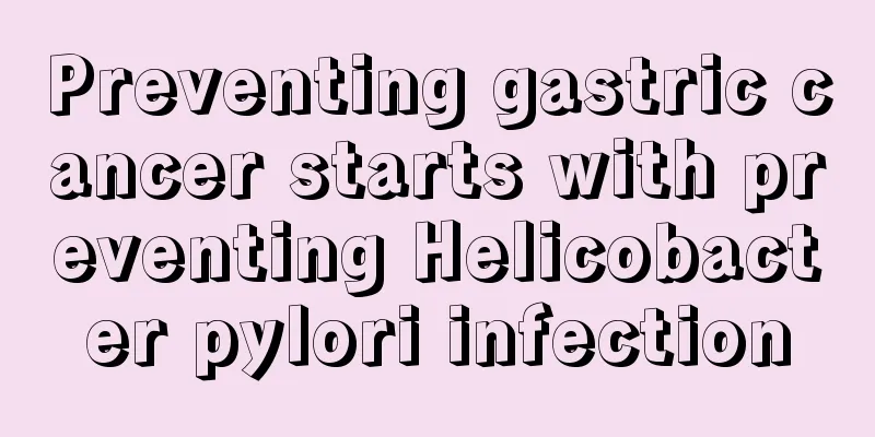Preventing gastric cancer starts with preventing Helicobacter pylori infection