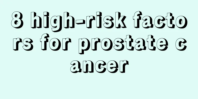 8 high-risk factors for prostate cancer