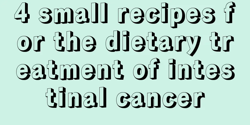4 small recipes for the dietary treatment of intestinal cancer