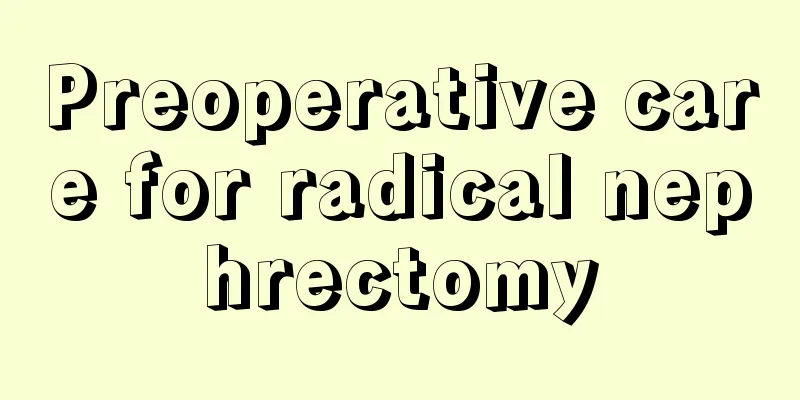 Preoperative care for radical nephrectomy