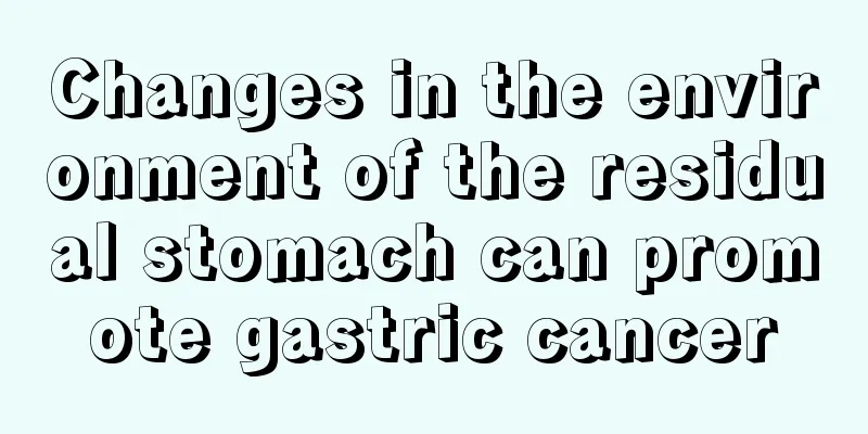 Changes in the environment of the residual stomach can promote gastric cancer