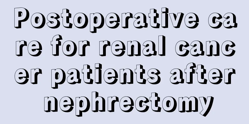 Postoperative care for renal cancer patients after nephrectomy