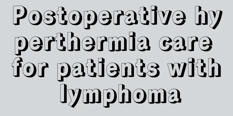 Postoperative hyperthermia care for patients with lymphoma