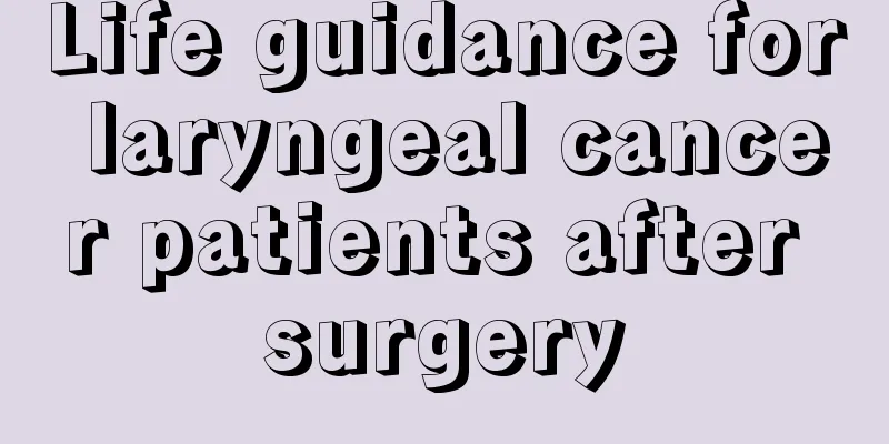 Life guidance for laryngeal cancer patients after surgery