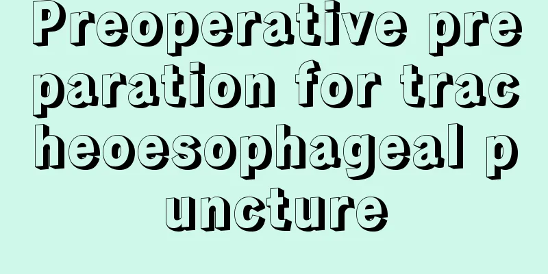 Preoperative preparation for tracheoesophageal puncture