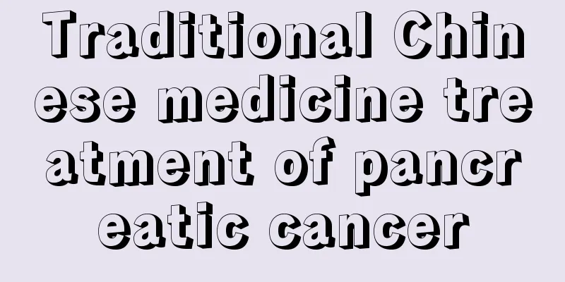 Traditional Chinese medicine treatment of pancreatic cancer