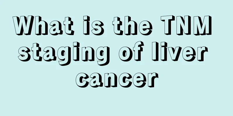 What is the TNM staging of liver cancer