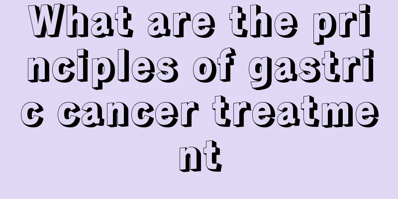 What are the principles of gastric cancer treatment