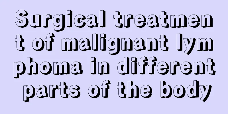 Surgical treatment of malignant lymphoma in different parts of the body