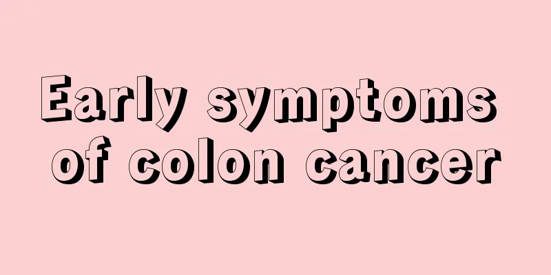 Early symptoms of colon cancer