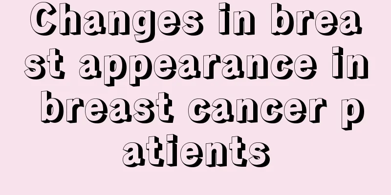 Changes in breast appearance in breast cancer patients