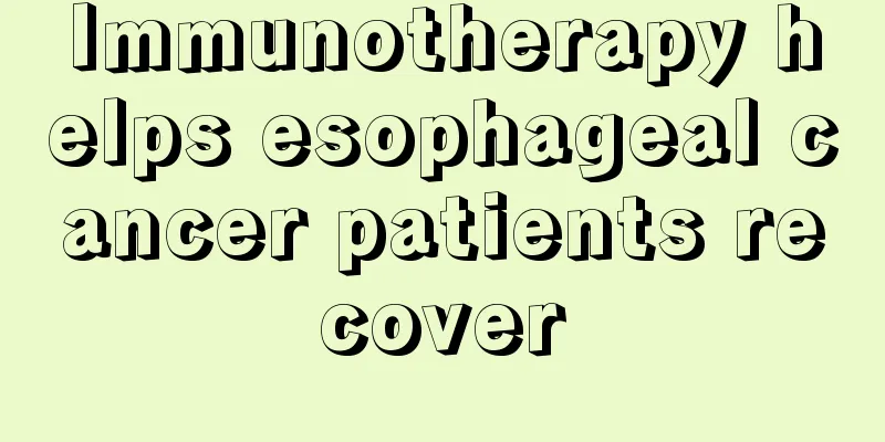 Immunotherapy helps esophageal cancer patients recover