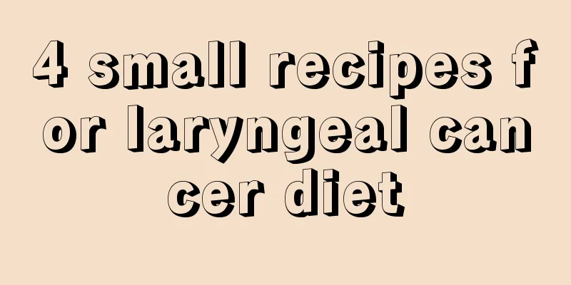 4 small recipes for laryngeal cancer diet