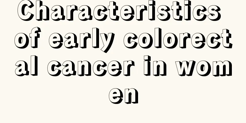 Characteristics of early colorectal cancer in women