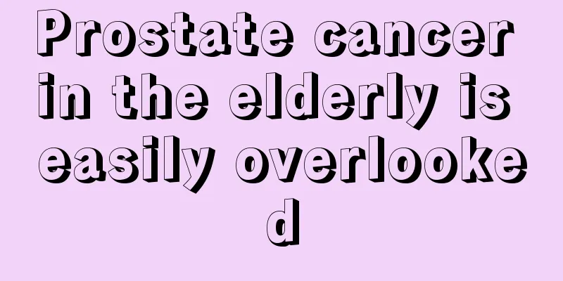 Prostate cancer in the elderly is easily overlooked