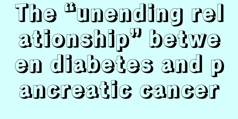 The “unending relationship” between diabetes and pancreatic cancer